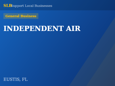 INDEPENDENT AIR — General Business in EUSTIS, FL