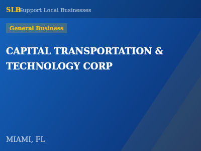 CAPITAL TRANSPORTATION & TECHNOLOGY CORP — General Business in MIAMI, FL