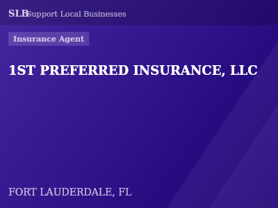 1ST PREFERRED INSURANCE, LLC — Insurance Agent in FORT LAUDERDALE, FL