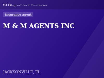 M & M AGENTS INC — Insurance Agent in JACKSONVILLE, FL