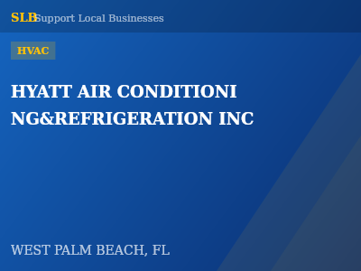 HYATT AIR CONDITIONI NG&REFRIGERATION INC — HVAC in WEST PALM BEACH, FL