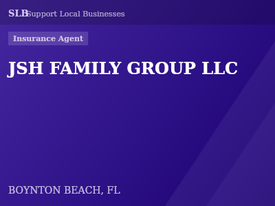 JSH FAMILY GROUP LLC — Insurance Agent in BOYNTON BEACH, FL