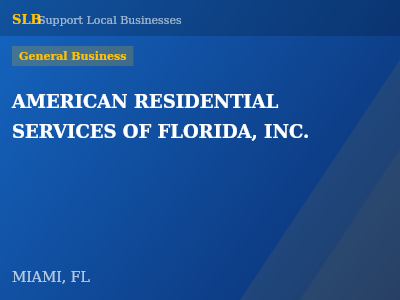 AMERICAN RESIDENTIAL SERVICES OF FLORIDA, INC. — General Business in MIAMI, FL