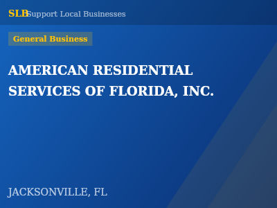 AMERICAN RESIDENTIAL SERVICES OF FLORIDA, INC. — General Business in JACKSONVILLE, FL