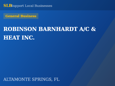 ROBINSON BARNHARDT A/C & HEAT INC. — General Business in ALTAMONTE SPRINGS, FL