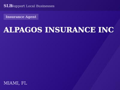 ALPAGOS INSURANCE INC — Insurance Agent in MIAMI, FL