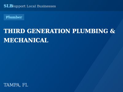 THIRD GENERATION PLUMBING & MECHANICAL — Plumber in TAMPA, FL