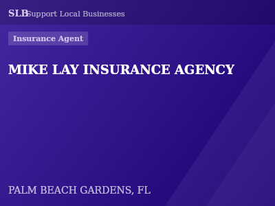 MIKE LAY INSURANCE AGENCY — Insurance Agent in PALM BEACH GARDENS, FL