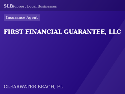 FIRST FINANCIAL GUARANTEE, LLC — Insurance Agent in CLEARWATER BEACH, FL