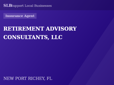 RETIREMENT ADVISORY CONSULTANTS, LLC — Insurance Agent in NEW PORT RICHEY, FL