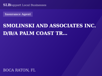 SMOLINSKI AND ASSOCIATES INC. D/B/A PALM COAST TRAVEL — Insurance Agent in BOCA RATON, FL