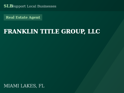 FRANKLIN TITLE GROUP, LLC — Real Estate Agent in MIAMI LAKES, FL