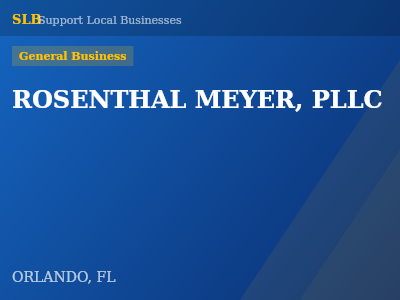 ROSENTHAL MEYER, PLLC — General Business in ORLANDO, FL