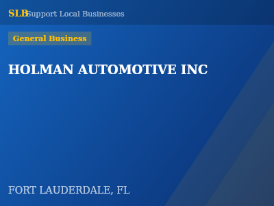 HOLMAN AUTOMOTIVE INC — General Business in FORT LAUDERDALE, FL