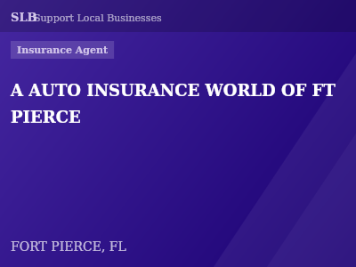 A AUTO INSURANCE WORLD OF FT PIERCE — Insurance Agent in FORT PIERCE, FL