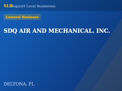 SDQ AIR AND MECHANICAL. INC. — General Business in DELTONA, FL