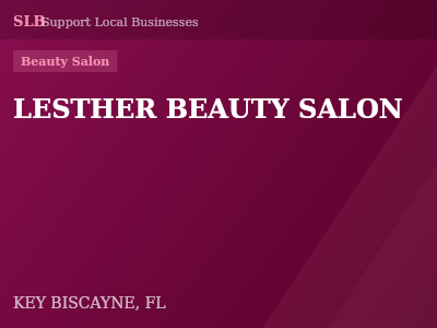 LESTHER BEAUTY SALON — Beauty Salon in KEY BISCAYNE, FL