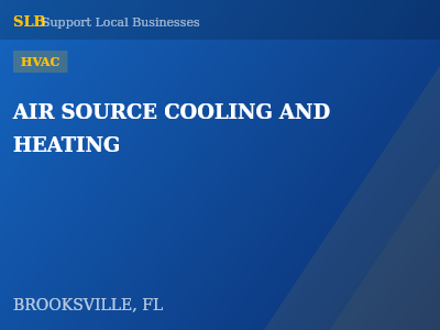 AIR SOURCE COOLING AND HEATING — HVAC in BROOKSVILLE, FL