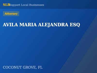 AVILA MARIA ALEJANDRA ESQ — Attorney in COCONUT GROVE, FL