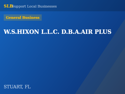 W.S.HIXON L.L.C. D.B.A.AIR PLUS — General Business in STUART, FL