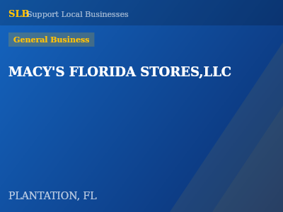 MACY'S FLORIDA STORES,LLC — General Business in PLANTATION, FL