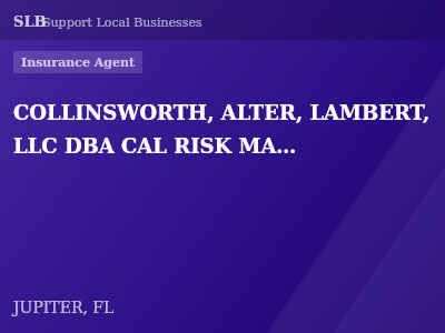 COLLINSWORTH, ALTER, LAMBERT, LLC DBA CAL RISK MANAGEMENT — Insurance Agent in JUPITER, FL