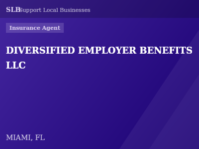 DIVERSIFIED EMPLOYER BENEFITS LLC — Insurance Agent in MIAMI, FL