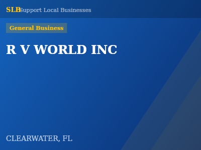 R V WORLD INC — General Business in CLEARWATER, FL
