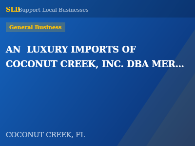 AN  LUXURY IMPORTS OF COCONUT CREEK, INC. DBA MERCEDES-BENZ OF COCONUT CREEK — General Business in COCONUT CREEK, FL