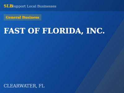 FAST OF FLORIDA, INC. — General Business in CLEARWATER, FL