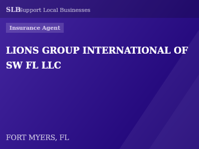 LIONS GROUP INTERNATIONAL OF SW FL LLC — Insurance Agent in FORT MYERS, FL