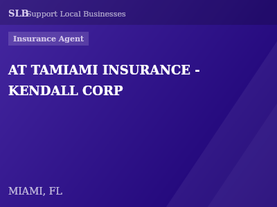 AT TAMIAMI INSURANCE - KENDALL CORP — Insurance Agent in MIAMI, FL