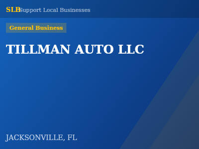 TILLMAN AUTO LLC — General Business in JACKSONVILLE, FL
