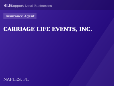 CARRIAGE LIFE EVENTS, INC. — Insurance Agent in NAPLES, FL