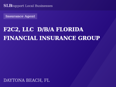 F2C2, LLC  D/B/A FLORIDA FINANCIAL INSURANCE GROUP — Insurance Agent in DAYTONA BEACH, FL