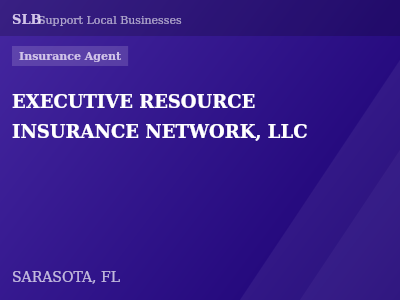 EXECUTIVE RESOURCE INSURANCE NETWORK, LLC — Insurance Agent in SARASOTA, FL