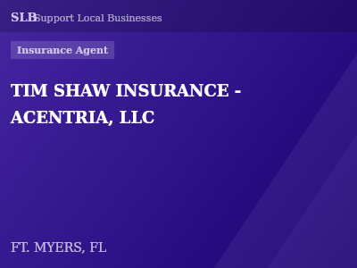 TIM SHAW INSURANCE - ACENTRIA, LLC — Insurance Agent in FT. MYERS, FL
