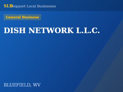 DISH NETWORK L.L.C. — General Business in BLUEFIELD, WV