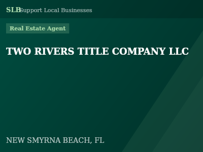 TWO RIVERS TITLE COMPANY LLC — Real Estate Agent in NEW SMYRNA BEACH, FL