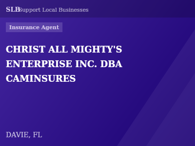 CHRIST ALL MIGHTY'S ENTERPRISE INC. DBA CAMINSURES — Insurance Agent in DAVIE, FL
