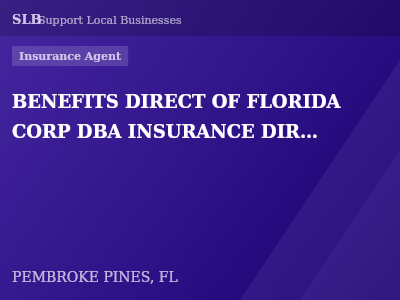 BENEFITS DIRECT OF FLORIDA CORP DBA INSURANCE DIRECT — Insurance Agent in PEMBROKE PINES, FL