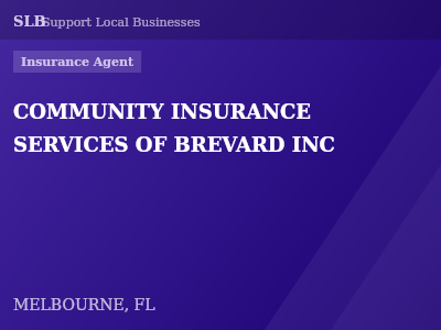 COMMUNITY INSURANCE SERVICES OF BREVARD INC — Insurance Agent in MELBOURNE, FL