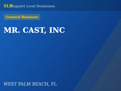 MR. CAST, INC — General Business in WEST PALM BEACH, FL