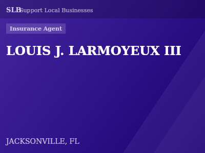 LOUIS J. LARMOYEUX III — Insurance Agent in JACKSONVILLE, FL