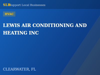 LEWIS AIR CONDITIONING AND HEATING INC — HVAC in CLEARWATER, FL