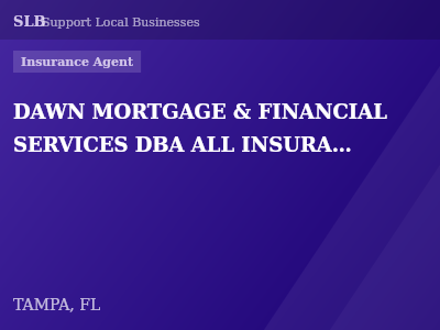 DAWN MORTGAGE & FINANCIAL SERVICES DBA ALL INSURANCE & FINANCIAL SERVICES — Insurance Agent in TAMPA, FL