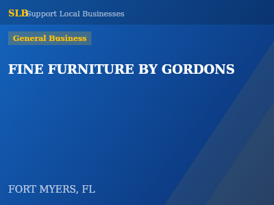 FINE FURNITURE BY GORDONS — General Business in FORT MYERS, FL