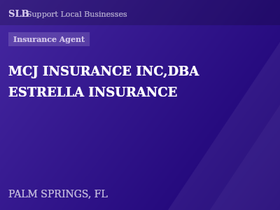 MCJ INSURANCE INC,DBA ESTRELLA INSURANCE — Insurance Agent in PALM SPRINGS, FL