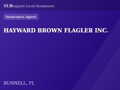HAYWARD BROWN FLAGLER INC. — Insurance Agent in BUNNELL, FL