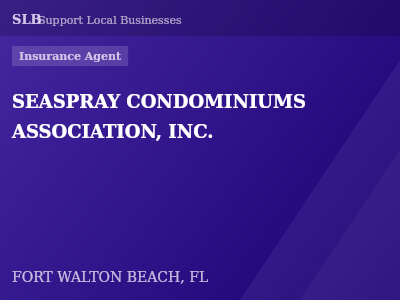 SEASPRAY CONDOMINIUMS ASSOCIATION, INC. — Insurance Agent in FORT WALTON BEACH, FL